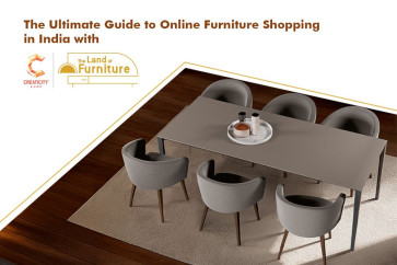 The Ultimate Guide to Online Furniture Shopping in India with Creaticity- The Land of Furniture